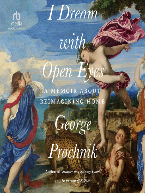 Title details for I Dream with Open Eyes by George Prochnik - Available